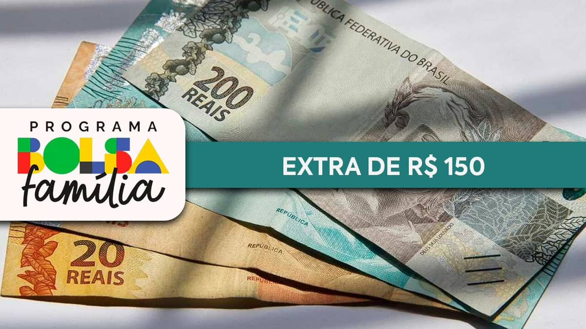 Bolsa Família - Extra de R$150