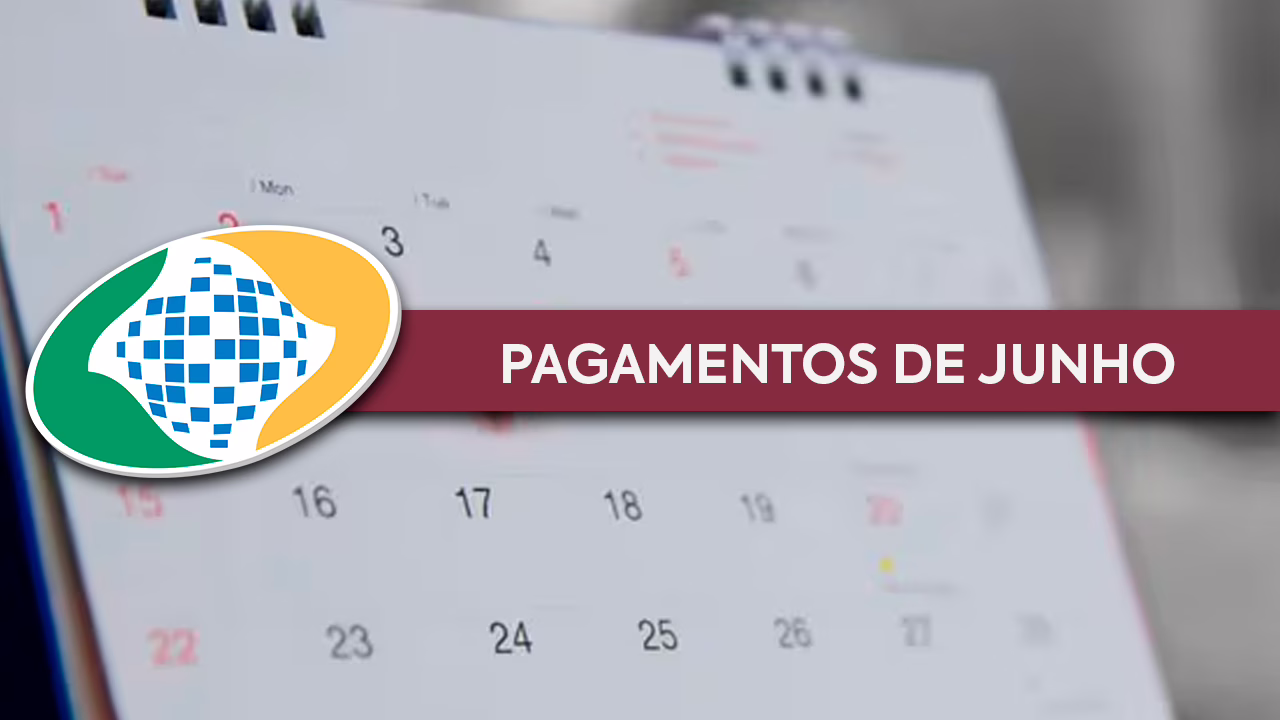 PAGAMENTOS do INSS de junho: veja que dia vai RECEBER